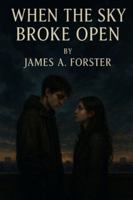 When The Sky Broke Open B0G4JBSBM7 Book Cover