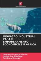 Inovação Industrial Para O Empoderamento Económico Em África (Portuguese Edition) 6208140471 Book Cover