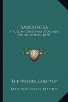 Babouscka: A Russian Christmas Story And Other Stories 1163959820 Book Cover