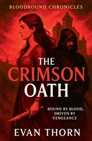 The Crimson Oath (The Bloodbound Chronicles) B0FKYYW6TT Book Cover