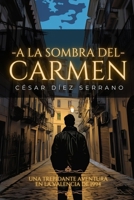 A la sombra del Carmen (Spanish Edition) B0CN9TQ3WZ Book Cover