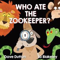 Who Ate the Zookeeper?!: A Sherlock McSporran Mystery 1517624282 Book Cover