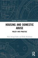 Housing and Domestic Abuse: Policy Into Practice 0367432498 Book Cover