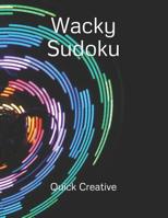 Wacky Sudoku: Fun Edition featuring 300 Sudoku Puzzles and Answers 1082097039 Book Cover