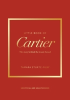 Little Book of Cartier: The story of the iconic jewellery brand (Little Books of Fashion) 1035432951 Book Cover