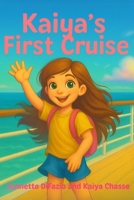 Kaiya's First Cruise (Kaiya's Travel Adventures) B0FCNLDWJ9 Book Cover