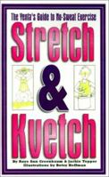 Stretch and Kvetch: The Yenta's Guide to No Sweat Exercise 1588200671 Book Cover