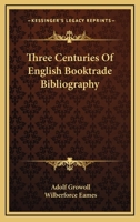 Three Centuries Of English Booktrade Bibliography 1163088269 Book Cover