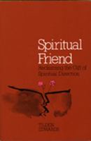 Spiritual Friend: Reclaiming the Gift of Spiritual Direction 080912288X Book Cover