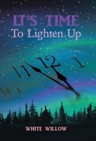 It's Time to Lighten Up B0C78DKZ5Z Book Cover