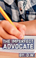 The Imperfect Advocate B0CPDTQ8CD Book Cover