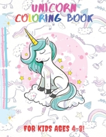 Unicorn Coloring Book For Kids Ages 4-8: 50 + Bonus Cute, Unique Coloring Pages, Unicorn Coloring Book Adorable Drawings for Kids Ages 4-8 B08C9CPS7D Book Cover