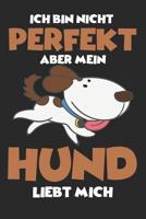 Trainingsbuch Hundeerziehung: Planen, üben und umsetzen mit diesem Traingstagebuch I Führe Protokoll zu deinem Hundetraining I 6x9 Format I Motiv: Mein Hund liebt mich 1096178761 Book Cover