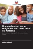 Une évaluation socio-religieuse de l'institution du mariage (French Edition) 6209526454 Book Cover