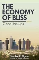 The Economy of Bliss: Core Values 1798925850 Book Cover