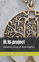 iii.16-project: sixteenth verses of third chapters B0GZJ829D4 Book Cover