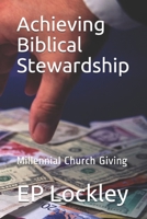 Achieving Biblical Stewardship: Millennial Church Giving 1651507406 Book Cover