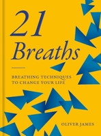 21 Breaths: Breathing Techniques to Change your Life 1913491471 Book Cover