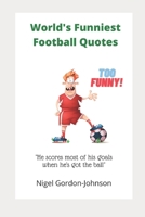World's Funniest Football Quotes B08PQPFD6B Book Cover
