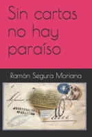 Sin cartas no hay para�so 1702524019 Book Cover