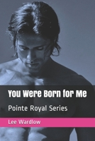 You Were Born for Me B087SJVXKM Book Cover