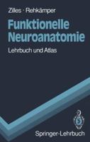 Funktionelle Neuroanatomie: Lehrbuch Und Atlas 3540546901 Book Cover