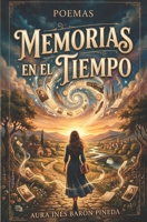 Memorias en el tiempo (Spanish Edition) B0GX65286F Book Cover