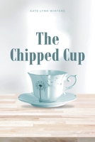 The Chipped Cup 1636301606 Book Cover