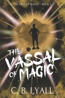 The Vassal of Magic: The Virus of Beauty Book 3 1736002759 Book Cover