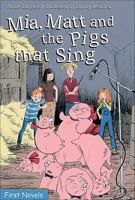 Mia, Matt and the Pigs That Sing 0887808298 Book Cover