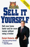 Sell It Yourself: Sell Your Home Faster and for More Money Without Using a Broker 1580622046 Book Cover