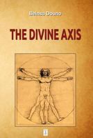 The Divine Axis 1489537902 Book Cover