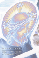 Jesus in an Age of Controversy 1565074971 Book Cover