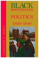 Black Bostonians and the Politics of Culture, 1920-1940 1625342411 Book Cover