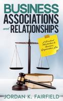 Business Associations and Relationships: A Practical Introduction to Business Organization Law (Quicksilver Law Study) B0G3QNPD93 Book Cover