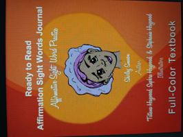 Ready to Read Affirmation Sight Words Journal: Affirmative Sight Word Practice Full-Color Textbook B0FCG9MWVM Book Cover