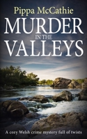 Murder in the Valleys: A cozy Welsh crime mystery full of twists (The Havard and Lambert Mysteries) 180462294X Book Cover