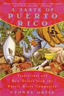 A Taste of Puerto Rico: Traditional and New Dishes from the Puerto Rican Community 0452275482 Book Cover
