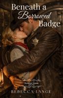 Beneath a Borrowed Badge 1957089725 Book Cover
