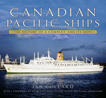 Canadian Pacific Ships: The History of a Company and its Ships 075099875X Book Cover