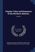 Popular Tales and Romances of the Northern Nations, Vol. II 1014727979 Book Cover