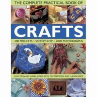 The Complete Practical Book of Crafts (The Complete Practical Book of) 0754818276 Book Cover
