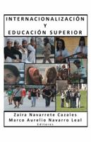 Internacionalizacion y Educacion Superior 1463382782 Book Cover