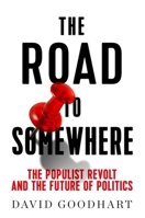 The Road to Somewhere: The New Tribes Shaping British Politics 0141986972 Book Cover