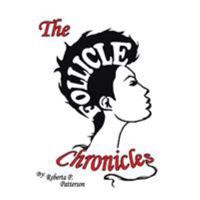 The Follicle Chronicles 152458407X Book Cover
