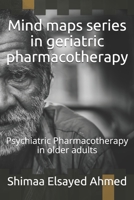 Mind maps series in geriatric pharmacotherapy: Psychiatric Pharmacotherapy in older adults (Mind maps series in pharmacotherapy) 1658025865 Book Cover