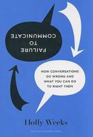 Failure to Communicate: Mastering Stressful Conversations With Balance and Skill 1578518997 Book Cover