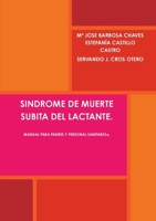 SINDROME DE MUERTE SUBITA DEL LACTANTE. MANUAL PARA PADRES Y PERSONAL SANITARIO. 1291153160 Book Cover
