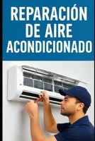 Reparación de aire acondicionado B0FVBBXF6R Book Cover
