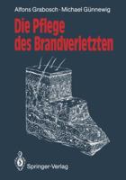 Die Pflege Des Brandverletzten 3540533966 Book Cover
